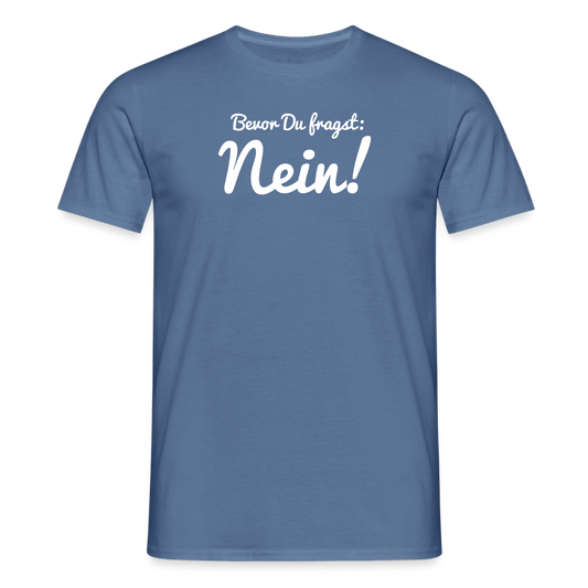 "Nein" Motiv-T-Shirt für Männer - Taubenblau 