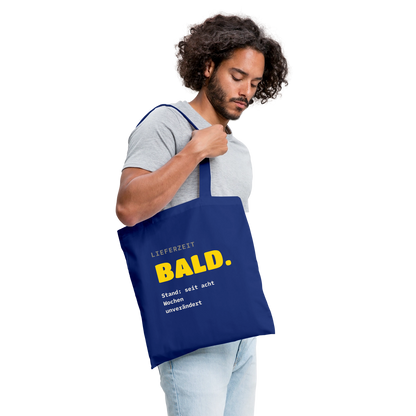 "Lieferzeit: bald. Stand: seit acht Wochen unverändert." Stoffbeutel, Farbe Royalblau