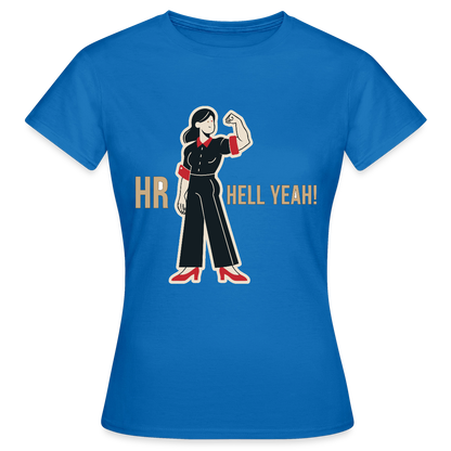 HR. Hell yeah! Motiv-T-Shirt für Frauen, Farbe Royalblau