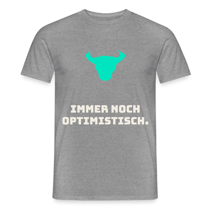 Immer noch optimistisch. Motiv-T-Shirt für Männer, Farbe Graphit meliert
