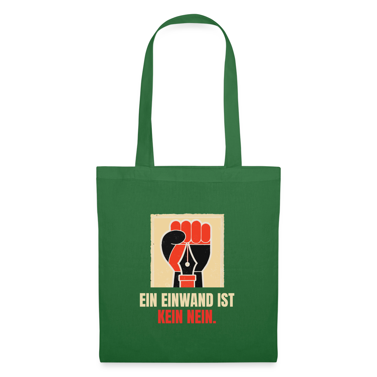 Ein Einwand ist kein Nein. Stoffbeutel, Farbe Fichte