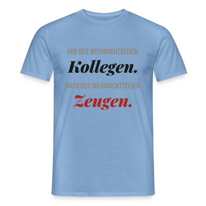 "Vor der Weihnachtsfeier: Kollegen. Nach der Weihnachtsfeier: Zeugen." Motiv-T-Shirt für Männer, Farbe Carolina Blue
