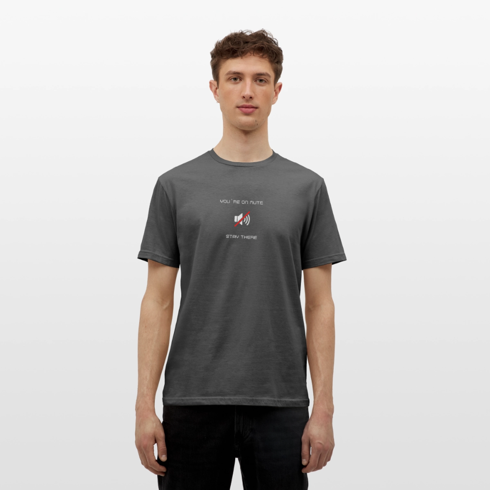 "You´re on mute" Motiv-T-Shirt für Männer - Anthrazit