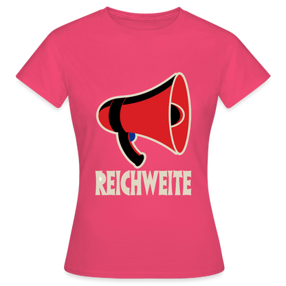 Reichweite. Sachplakat-Motiv Motiv-T-Shirt für Frauen, Farbe Azalea