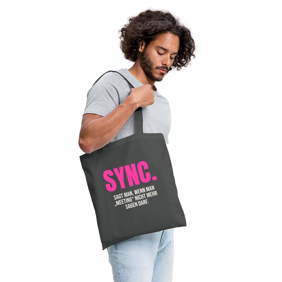 "Sync: sagt man, wenn man Meeting nicht mehr sagen darf." Stoffbeutel, Farbe Graphite