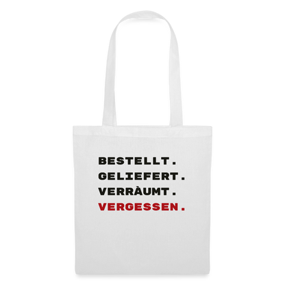 Bestellt. Geliefert. Verräumt. Vergessen. Stoffbeutel, Farbe Weiß