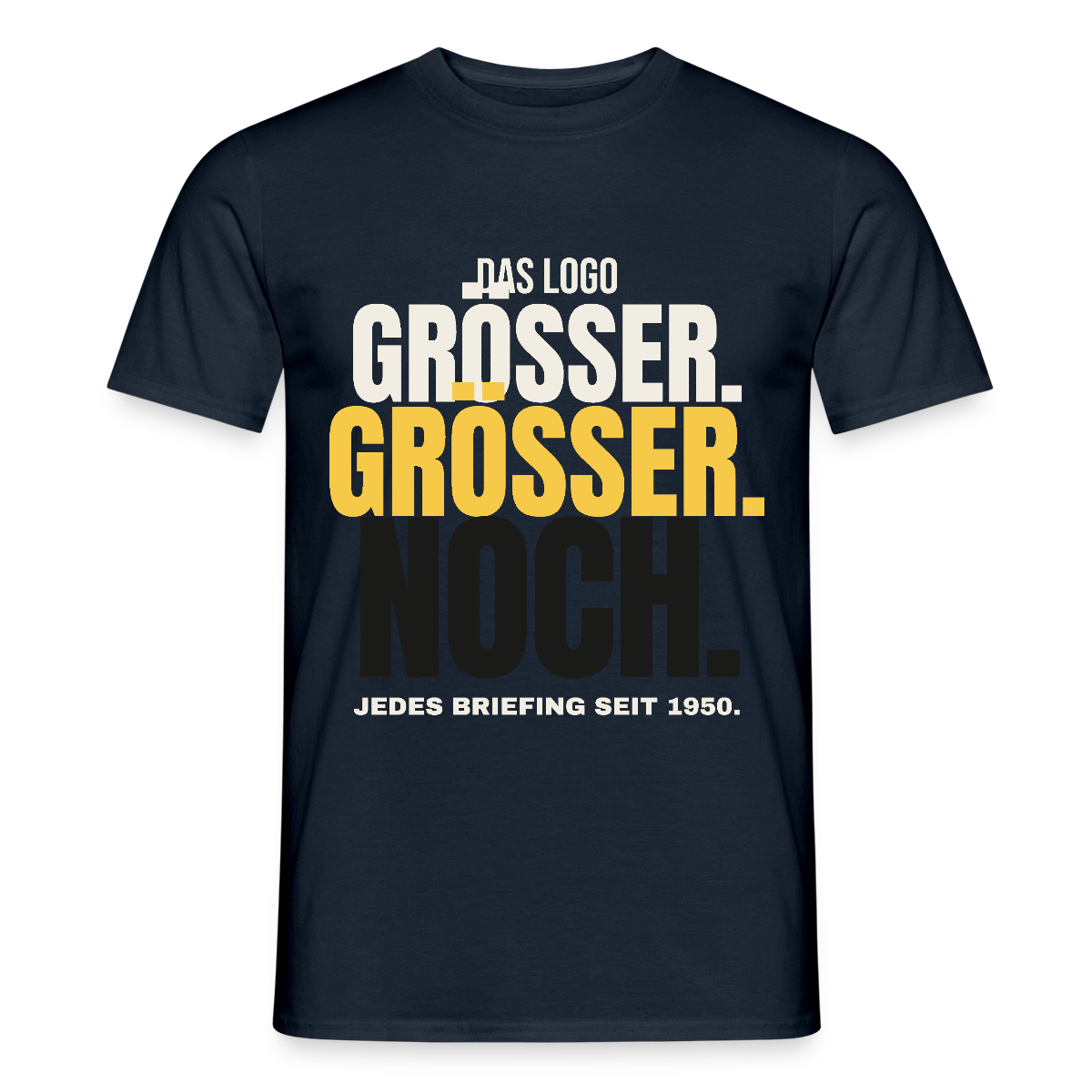 Das Logo größer. Größer. Noch. Jedes Briefing seit 1950. Motiv-T-Shirt für Männer, Farbe Navy