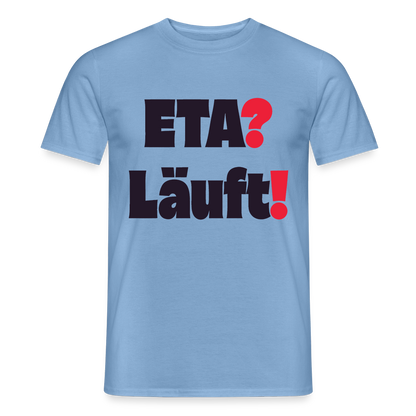 "ETA? Läuft! Typo-Motiv" Motiv-T-Shirt für Männer, Farbe Carolina Blue