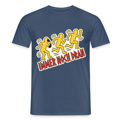 Immer noch dran. Pop-Art-Motiv Motiv-T-Shirt für Männer, Farbe Dunkles Denimblau