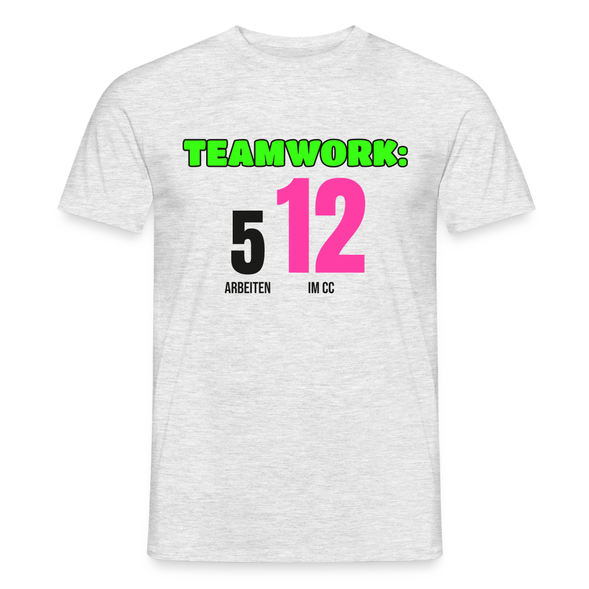 "Teamwork: 5 arbeiten, 12 im CC" Motiv-T-Shirt für Männer, Farbe Grau meliert