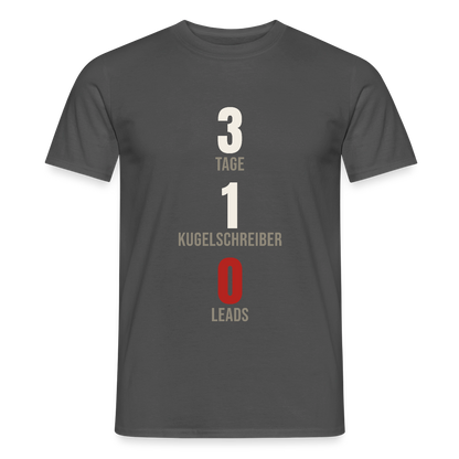 3 Tage. 1 Kugelschreiber. 0 Leads. Motiv-T-Shirt für Männer, Farbe Anthrazit