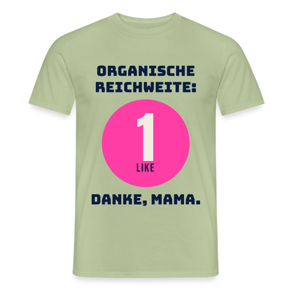 Organische Reichweite: 1 Like. Danke, Mama. Motiv-T-Shirt für Männer, Farbe Sage