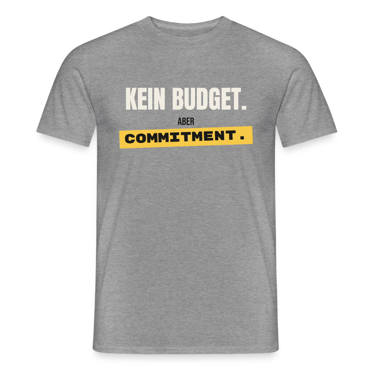 "Kein Budget. Aber Commitment." Motiv-T-Shirt für Männer, Farbe Graphit meliert