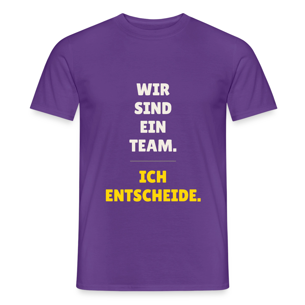 Wir sind ein Team. Ich entscheide. Motiv-T-Shirt für Männer, Farbe Lila
