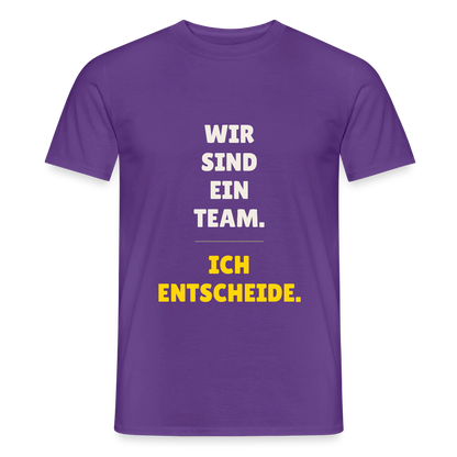 Wir sind ein Team. Ich entscheide. Motiv-T-Shirt für Männer, Farbe Lila
