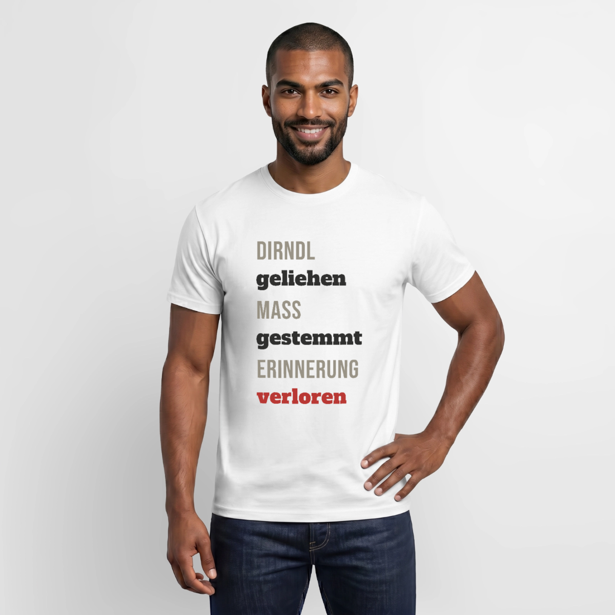 "Dirndl geliehen, Maß gestemmt, Erinnerung verloren" Motiv-T-Shirt für Männer, Farbe Weiß