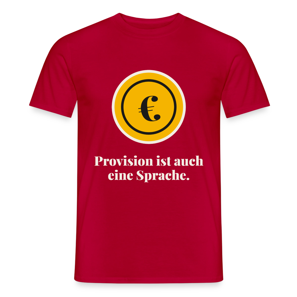 Provision ist auch eine Sprache. Motiv-T-Shirt für Männer, Farbe Rot