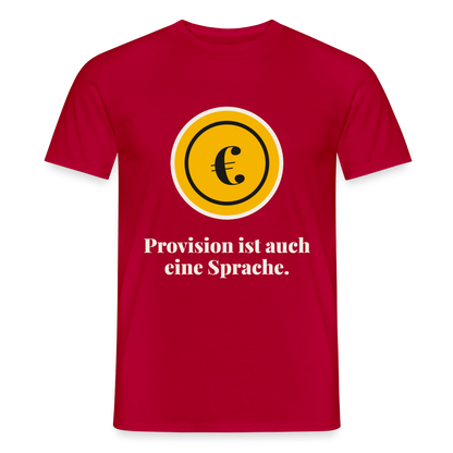Provision ist auch eine Sprache. Motiv-T-Shirt für Männer, Farbe Rot