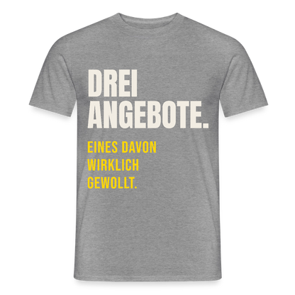 "Drei Angebote. Eines davon wirklich gewollt." Motiv-T-Shirt für Männer, Farbe Graphit meliert
