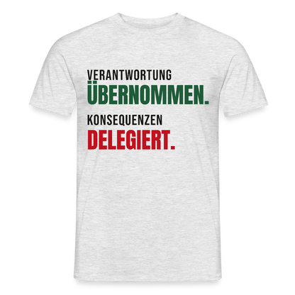 Verantwortung übernommen. Konsequenzen delegiert. Motiv-T-Shirt für Männer, Farbe Grau meliert