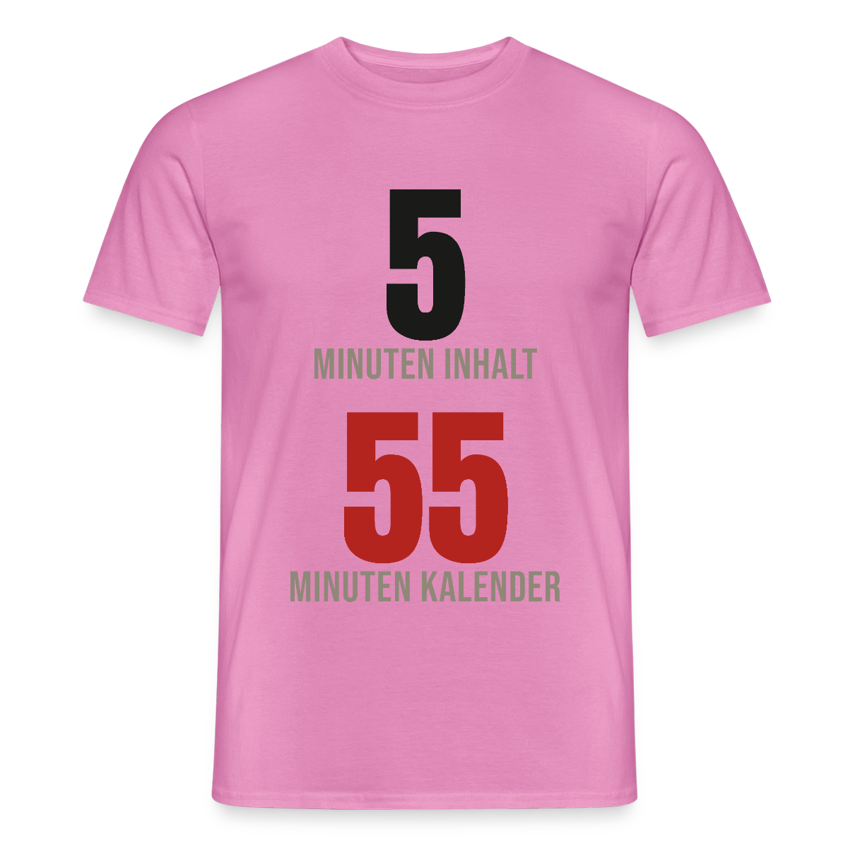 5 Minuten Inhalt, 55 Minuten Kalender Motiv-T-Shirt für Männer, Farbe Pink