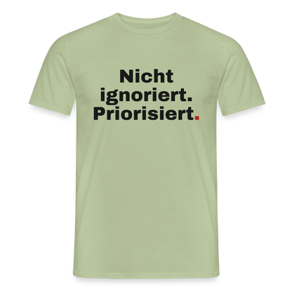 "Nicht ignoriert. Priorisiert." Motiv-T-Shirt für Männer, Farbe Sage