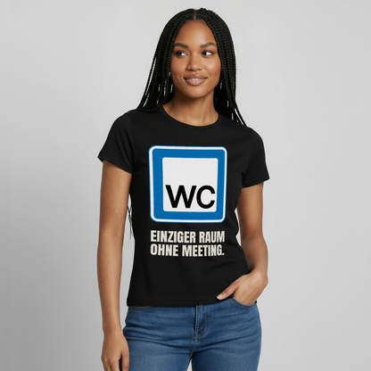 WC: einziger Raum ohne Meeting. Motiv-T-Shirt für Frauen, Farbe Schwarz, Model