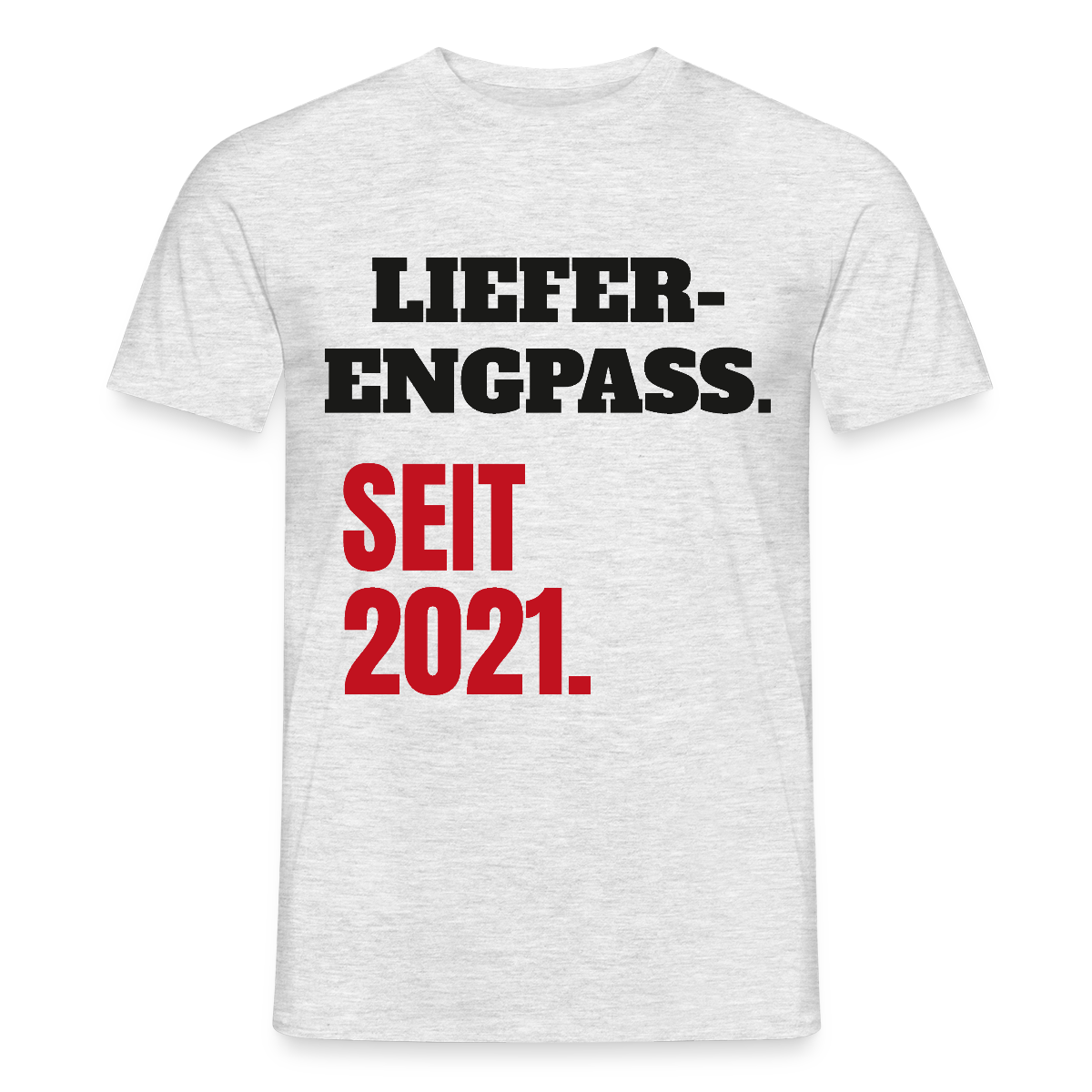 "Lieferengpass. Seit 2021." Motiv-T-Shirt für Männer, Farbe Grau meliert