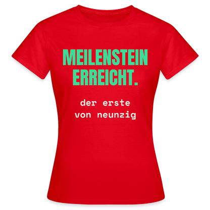 Meilenstein erreicht. Der erste von neunzig. Motiv-T-Shirt für Frauen, Farbe Rot