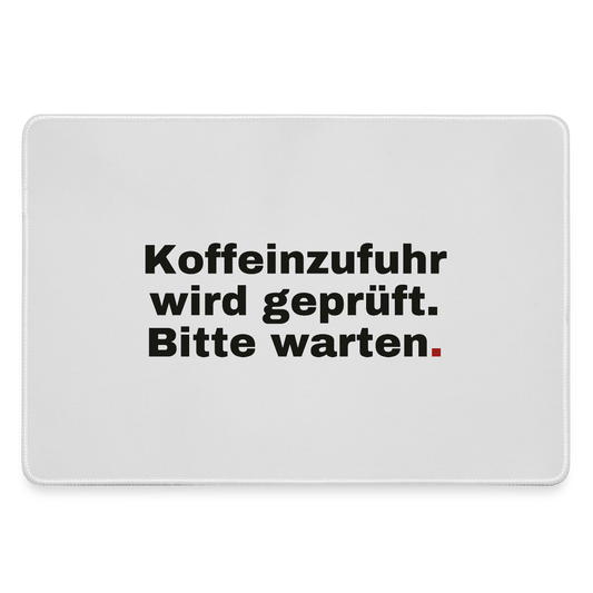 "Koffeinzufuhr wird geprüft. Bitte warten." Motiv-Mousepad, Farbe Grau