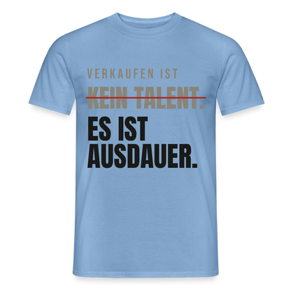Verkaufen ist kein Talent. Es ist Ausdauer. Motiv-T-Shirt für Männer, Farbe Carolina Blue