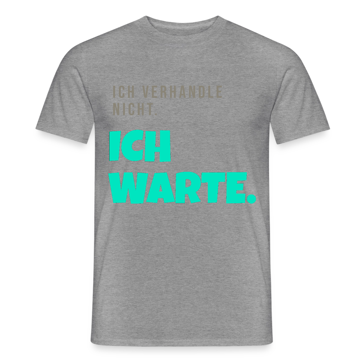 "Ich verhandle nicht. Ich warte." Motiv-T-Shirt für Männer, Farbe Graphit meliert