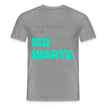 "Ich verhandle nicht. Ich warte." Motiv-T-Shirt für Männer, Farbe Graphit meliert