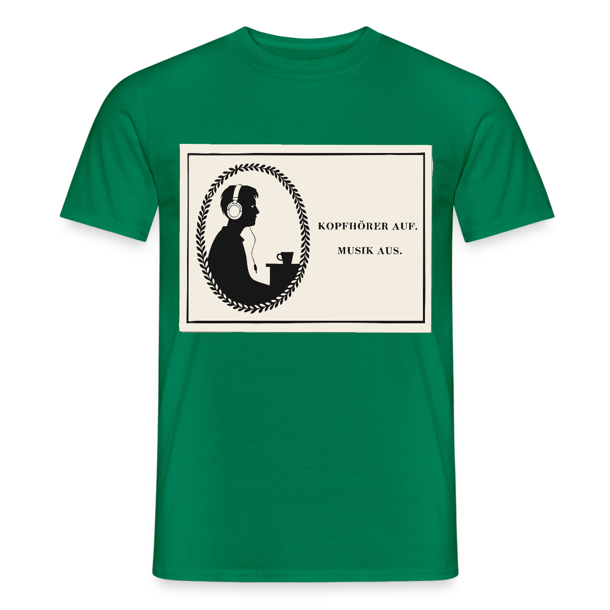 Kopfhörer auf. Musik aus. Motiv-T-Shirt für Männer, Farbe Kelly Green