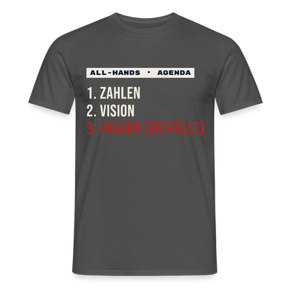 All-Hands-Agenda: 1 Zahlen, 2 Vision, 3 Fragen (entfällt) Motiv-T-Shirt für Männer, Farbe Anthrazit
