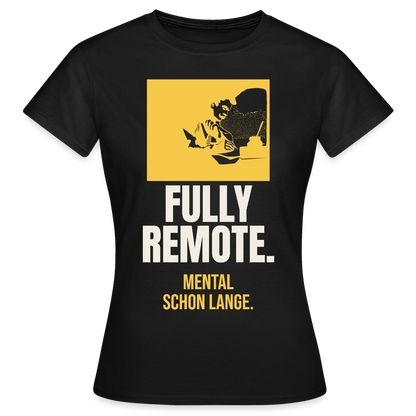 Fully remote Motiv-T-Shirt für Frauen, Farbe Schwarz