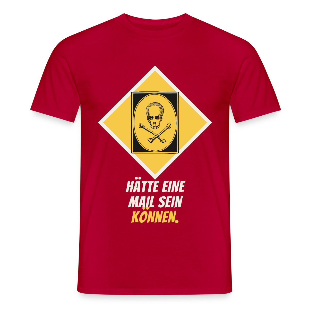 Hätte eine Mail sein können. Gefahrzeichen-Motiv Motiv-T-Shirt für Männer, Farbe Rot