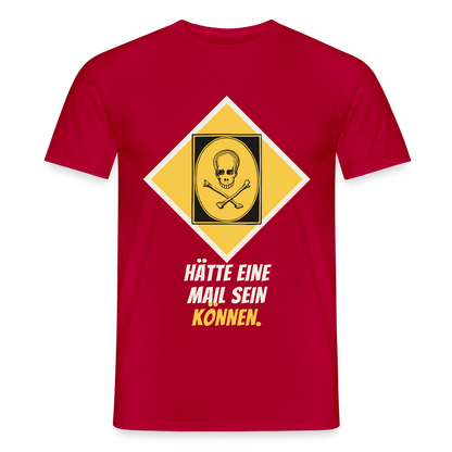 Hätte eine Mail sein können. Gefahrzeichen-Motiv Motiv-T-Shirt für Männer, Farbe Rot