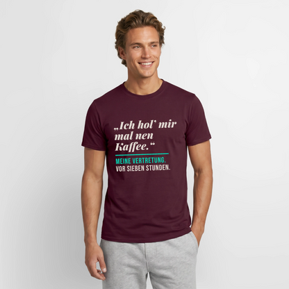 "Ich hol mir mal nen Kaffee. Meine Vertretung: vor sieben Stunden." Motiv-T-Shirt für Männer, Farbe Ziegelrot