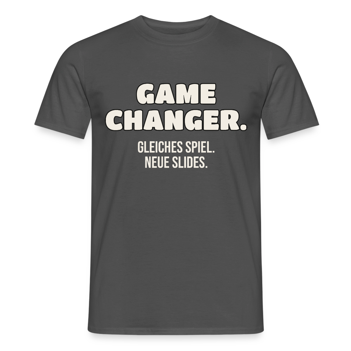Game Changer. Gleiches Spiel. Neue Slides. Motiv-T-Shirt für Männer, Farbe Anthrazit