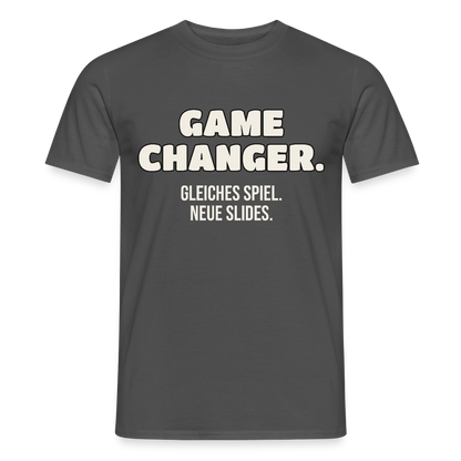 Game Changer. Gleiches Spiel. Neue Slides. Motiv-T-Shirt für Männer, Farbe Anthrazit