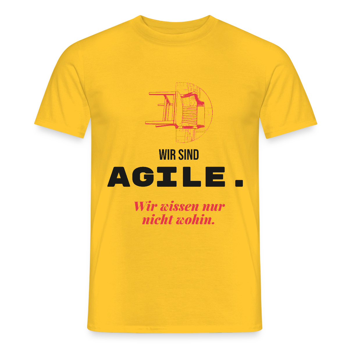 Wir sind agile. Wir wissen nur nicht wohin. Motiv-T-Shirt für Männer, Farbe Gelb