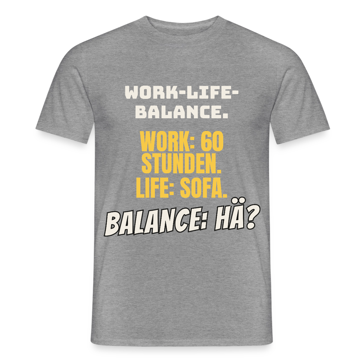 Balance: hä? Motiv-T-Shirt für Männer, Farbe Graphit meliert