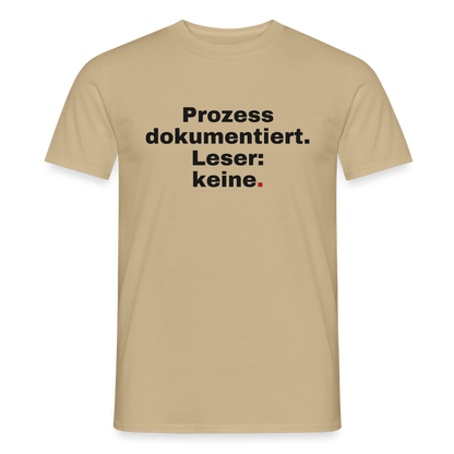 "Prozess dokumentiert. Leser: keine." Motiv-T-Shirt für Männer, Farbe Sandbeige