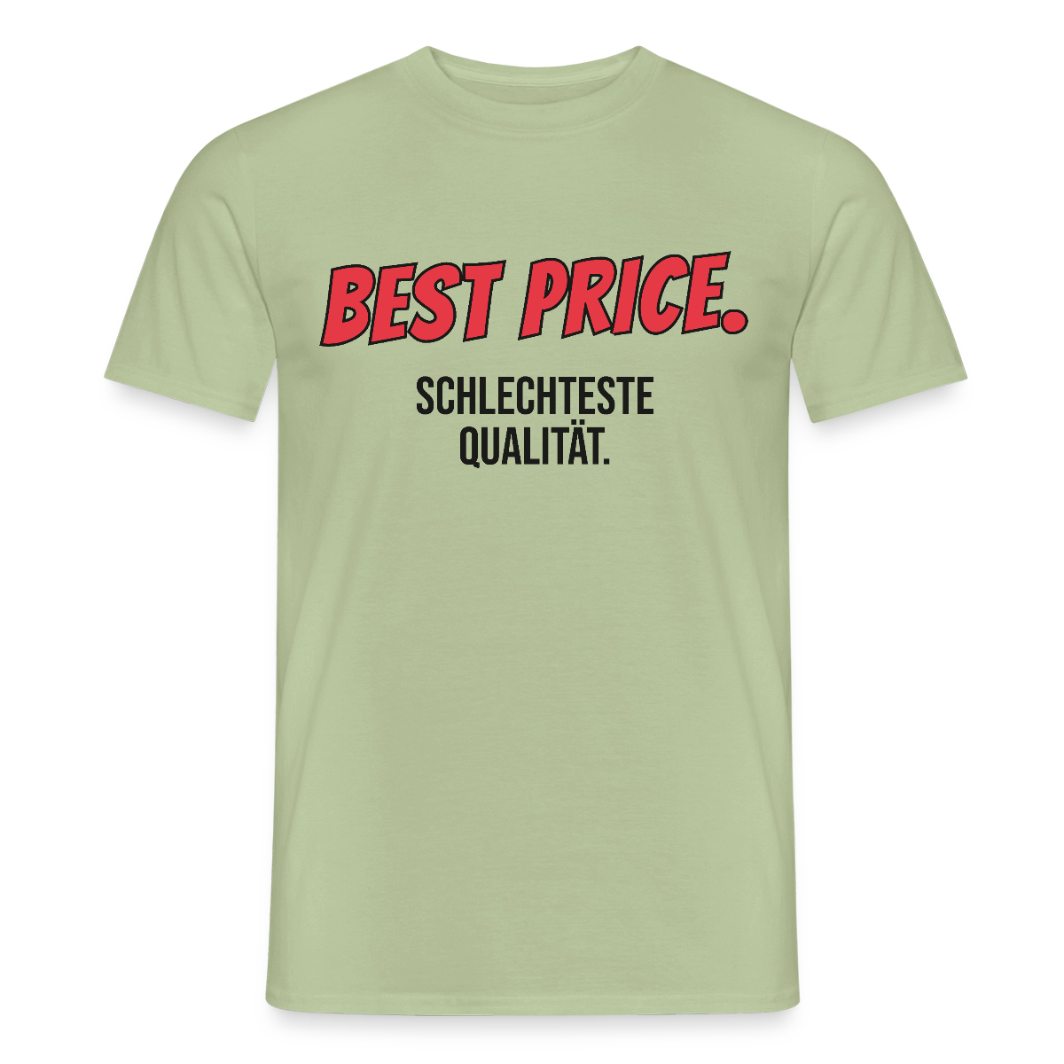 "Best Price. Schlechteste Qualität." Motiv-T-Shirt für Männer, Farbe Sage