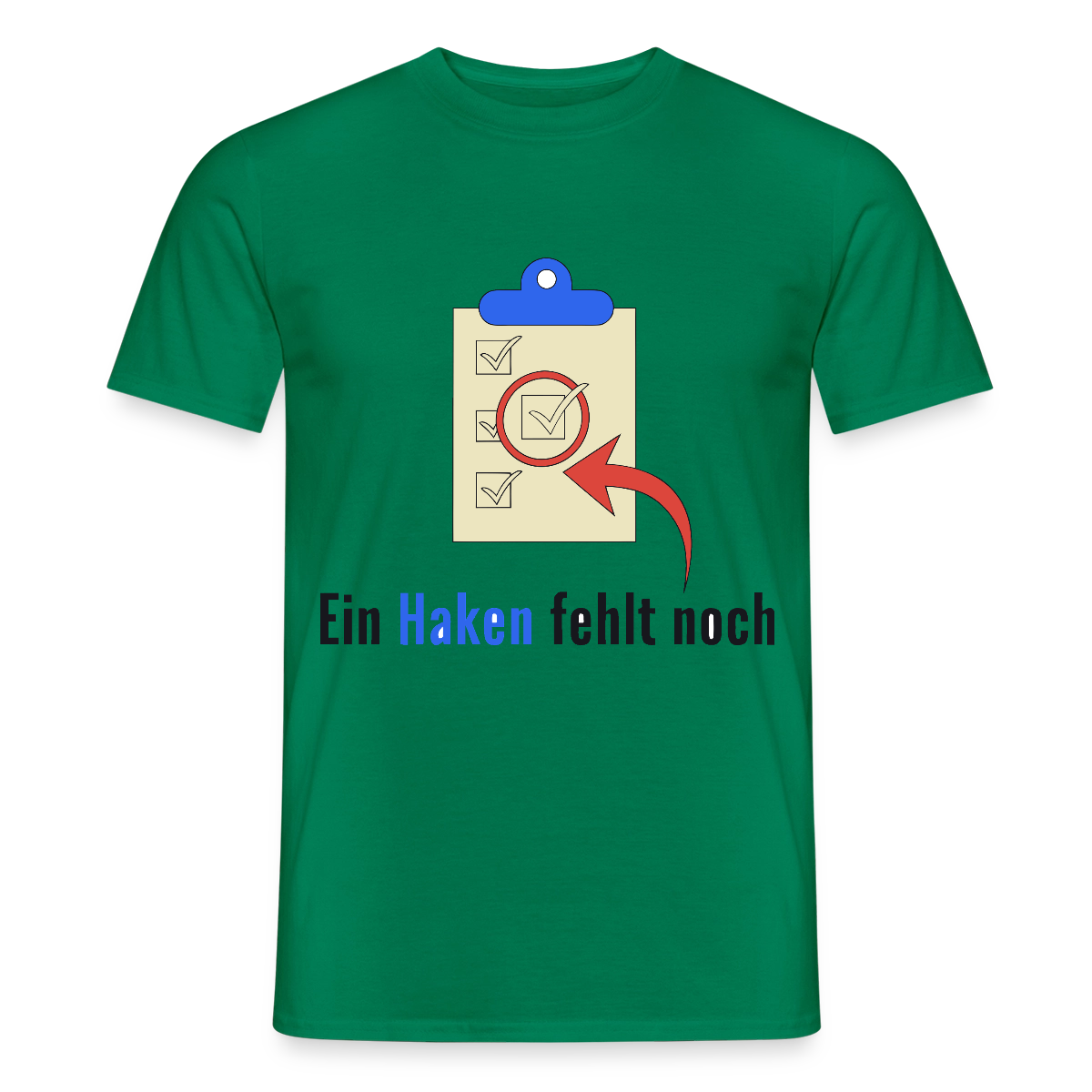 "Ein Haken fehlt noch." Motiv-T-Shirt für Männer, Farbe Kelly Green