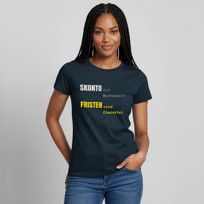 "Skonto ist Mathematik. Fristen sind Charakter." Motiv-T-Shirt für Frauen, Farbe Navy
