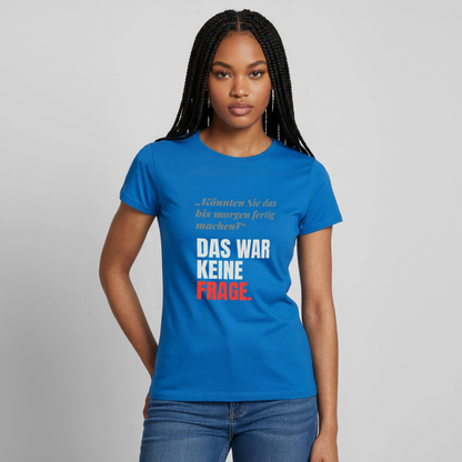 "Das war keine Frage." Motiv-T-Shirt für Frauen, Farbe Royalblau