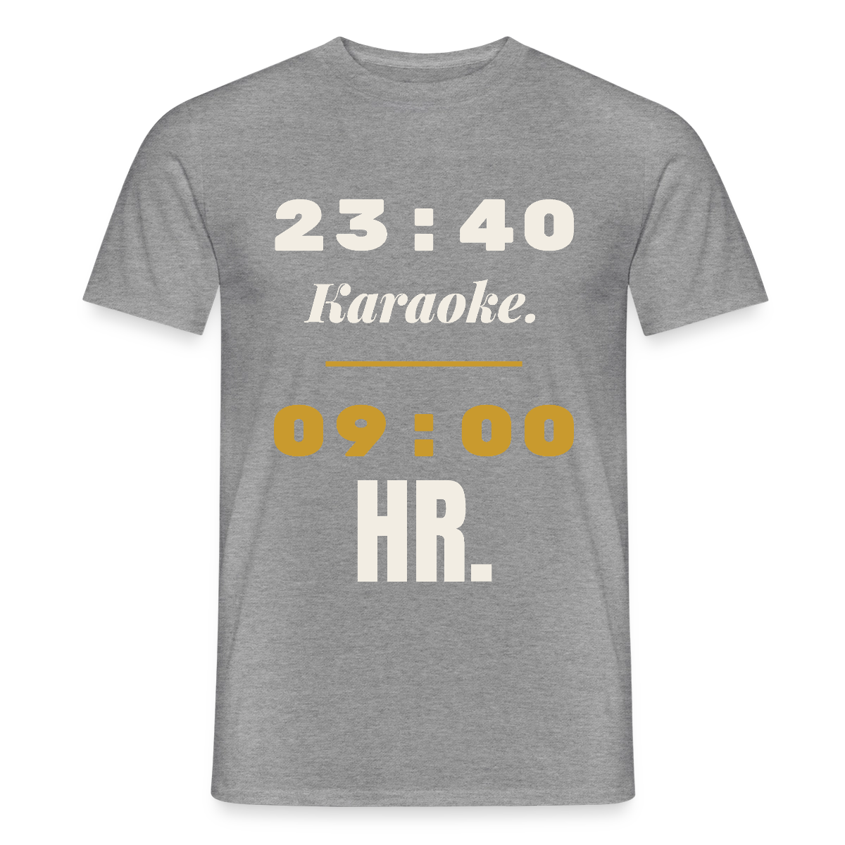"23:40 Karaoke. 09:00 HR." Motiv-T-Shirt für Männer, Farbe Graphit meliert