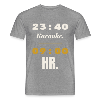 "23:40 Karaoke. 09:00 HR." Motiv-T-Shirt für Männer, Farbe Graphit meliert